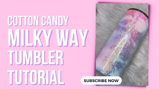 Cotton Candy Milky Way Tumbler Tutorial [upl. by Niajneb]