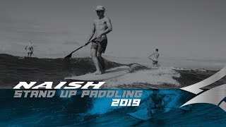 NAISH SUP 2019  Stoke for the Journey Live Boldly [upl. by Woodie978]