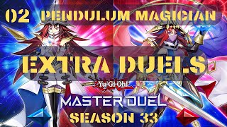 Yu Gi Oh Master Duel  Season 33  EXTRA DUELS  02  Pendulum Magician Replays [upl. by Verla]