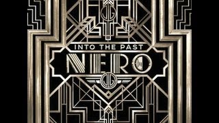 Nero  Into The Past The Great Gatsby  HD [upl. by Sigler]