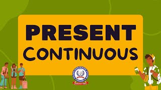 Present Continuous Tense  Learn When and How to Use the Present Continuous [upl. by Anaiq]