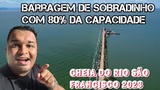 BARRAGEM DE SOBRADINHO ATINGE 80 DA CAPACIDADE • 15022023 [upl. by Alyac591]