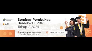 SEMINAR PEMBUKAAN BEASISWA LPDP TAHAP 2 2024 [upl. by Akimert]