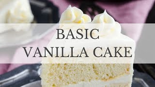 Basic Vanilla Cake Recipe [upl. by Raynor920]