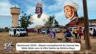 Gamouwat 2024  Départ exceptionnel du Convoi des Sédo Sédo vers la Ville Sainte de Médina Baye [upl. by Alletniuq177]