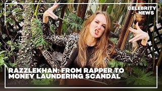 Razzlekhan From Rapper to Money Laundering Scandal [upl. by Dachia]