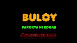 Parokya Ni Edgar  Buloy Karaoke Real Sound [upl. by Nahshunn652]