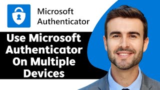 How to Use Microsoft Authenticator on Multiple Devices in 2024  Authenticator Tutorial [upl. by Winthorpe86]