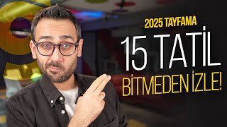 15 Tatil Bitmeden İzle 🤙2025 Tayfam Özel [upl. by Stempson]