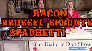 Bacon Brussels Sprouts and Spaghetti Recipe 306  Bacon Spaghetti Pasta and Brussel Sprouts [upl. by Eberhard]