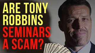 Are Tony Robbins Seminars a Scam [upl. by Earezed]