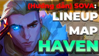 HƯỚNG DẪN LINEUP SOVA MAP HAVEN [upl. by Niessuh]