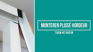 Monteren plissé hordeur tegen het kozijn [upl. by Ribble]