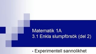 Matematik 1A kapitel 31  enkla slumpförsök del 2 [upl. by Nonnad651]