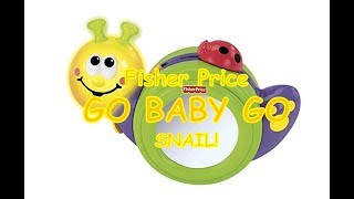 Fisher Price Go Baby Go 123 Crawl Along Snail [upl. by Zebe]