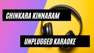 Chinkara Kinnaram Unplugged Karaoke  Thaikkudam Bridge Version  Channel AK [upl. by Eatnoled]