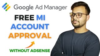 Free MI Approval Without AdSense  MI Approval Method With Zero Traffic  Google ADX Approval [upl. by Cosme]