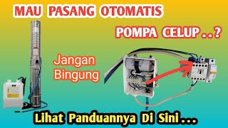 cara pasang otomatis pompa celup menggunakan kontaktor [upl. by Ennovad403]