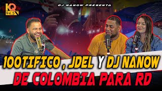 JDEL PRENDE LA CABINA CON DE COLOMBIA PA RD 100TIFICO  DJ NANOW [upl. by Anaihk84]