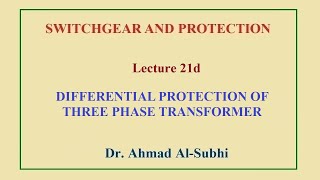 Switchgear and Protection Course Lecture 21d  Differential Protection of Three Phase Transformer [upl. by Akcired]