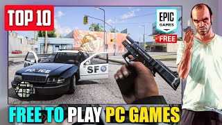 Top 10 FREE TO PLAY PC Games On Epic Games Store🔥 [upl. by Wiltshire]