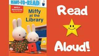 STORYTIME Miffy at the Library READ ALOUD Stories For Children [upl. by Manny810]