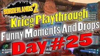 Borderlands 2  Krieg Playthrough Funny Moments And Drops  Day 25 [upl. by Oirevas]