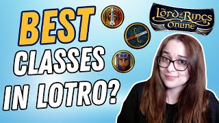 Best Classes to Play in LOTRO Tier List  Solo Gameplay Edition 2024 [upl. by Riamo31]