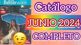 CATÁLOGO JUNIO 2024 COMPLETO Betterware 🌸 [upl. by Monro884]