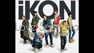 iKON  LOVE SCENARIO Chipmunk Version [upl. by Susejedairam]