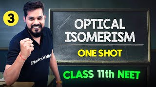 OPTICAL ISOMERISM  Complete Chapter in One Video  ConceptsPYQs  Class 11th NEET [upl. by Ellezig84]