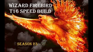 Diablo 3  Wizard Firebird T16 blaster build Season 23 [upl. by Pearman]