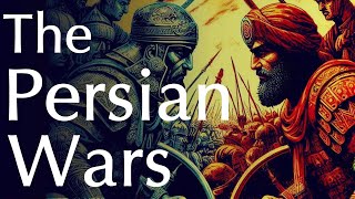 The Persian Wars [upl. by Llerrahs]