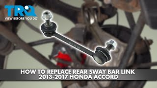 How to Replace Rear Sway Bar Link 20132017 Honda Accord [upl. by Drud]