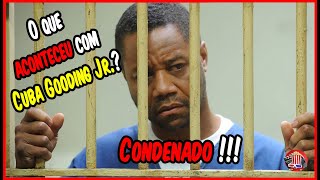 O que ACONTECEU com Cuba Gooding Jr [upl. by Lemra]