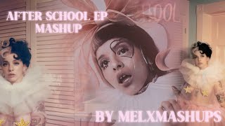 AFTER SCHOOL EP 7 songs MINIMIX  Melanie Martinez [upl. by Airrotal]