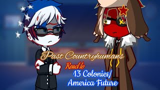 Past Countryhumans react to 13 ColoniesUSAs Future  Part 9 Season 8  Past react to future [upl. by Aehsal311]