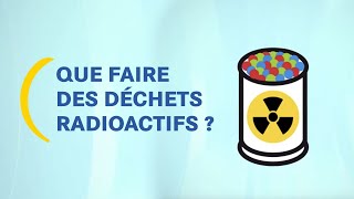 Que faire des déchets radioactifs  I Un peu de pédagogie [upl. by Loziram]