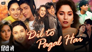 Dil To Pagal Hai Full Movie 1997  Shah Rukh Khan  Madhuri Dixit  Akshay Kumar  Fact amp Review [upl. by Almeda687]