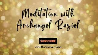 Meditation with Archangel Raziel [upl. by Truc]