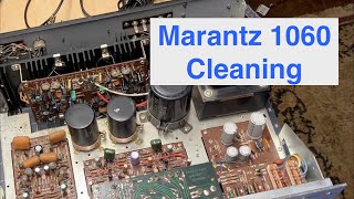 Marantz 1060 Rebuild  Part 1 Cleaning [upl. by Aklog914]