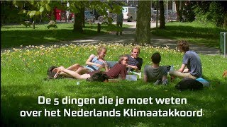 De 5 dingen die je moet weten over het Nederlands Klimaatakkoord [upl. by Hafirahs]