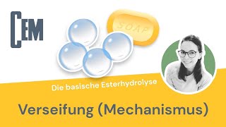 Mechanismus der Verseifung basische Esterspaltung [upl. by Ecirtaeb]