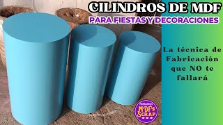 Como Hacer Cilindros MDF para Fiestas y Cumpleaños Tutorial Paso a Paso con detalles y trucos [upl. by Martsen]