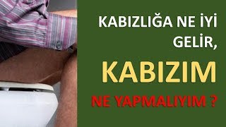 KABIZLIĞA NE İYİ GELİRKABIZIM NE YAPMALIYIM [upl. by Tabbi76]