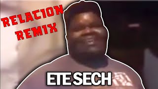 ETE SECH RELACIÓN REMIX  Dobla2 [upl. by Auhs]