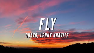 Quavo amp Lenny Kravitz  FLY Lyrics [upl. by Imotas]