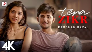 Tera Zikr  Darshan Raval  Official 4K Video  Latest New Hit Song  DarshanRavalDZ  viral [upl. by Zosema]