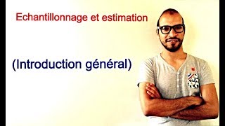 Échantillonnage et estimation 1  introduction générale [upl. by Nagorb536]