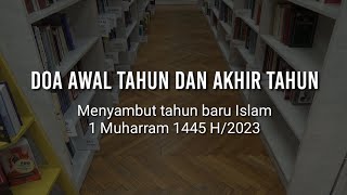 Doa akhir tahun dan awal tahun hijriyah menyambut tahun baru 1 Muharram 1445 H2023 [upl. by Ikim]